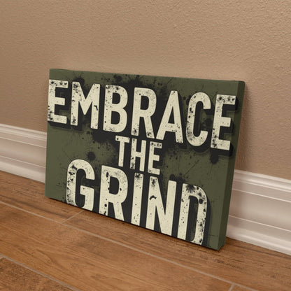 Embrace The Grind